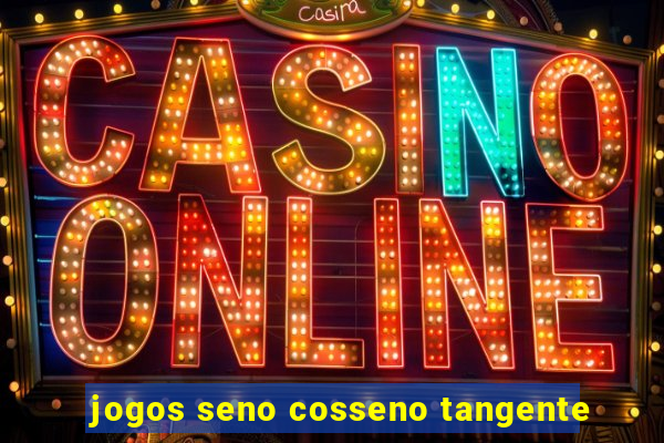 jogos seno cosseno tangente
